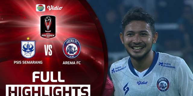 VIDEO: Arema FC Bungkam PSIS Semarang Dua Gol Tanpa Balas di Leg Pertama Semifinal Piala Presiden 2022