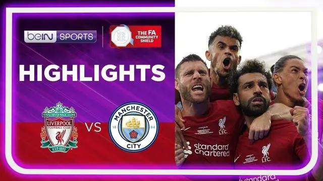 VIDEO: Liverpool Kalahkan Manchester City di Community Shield 2022, Darwin Nunez Sumbang Gol