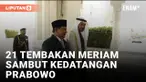 Disambut Puluhan Unta, Prabowo Tiba di Abu Dhabi