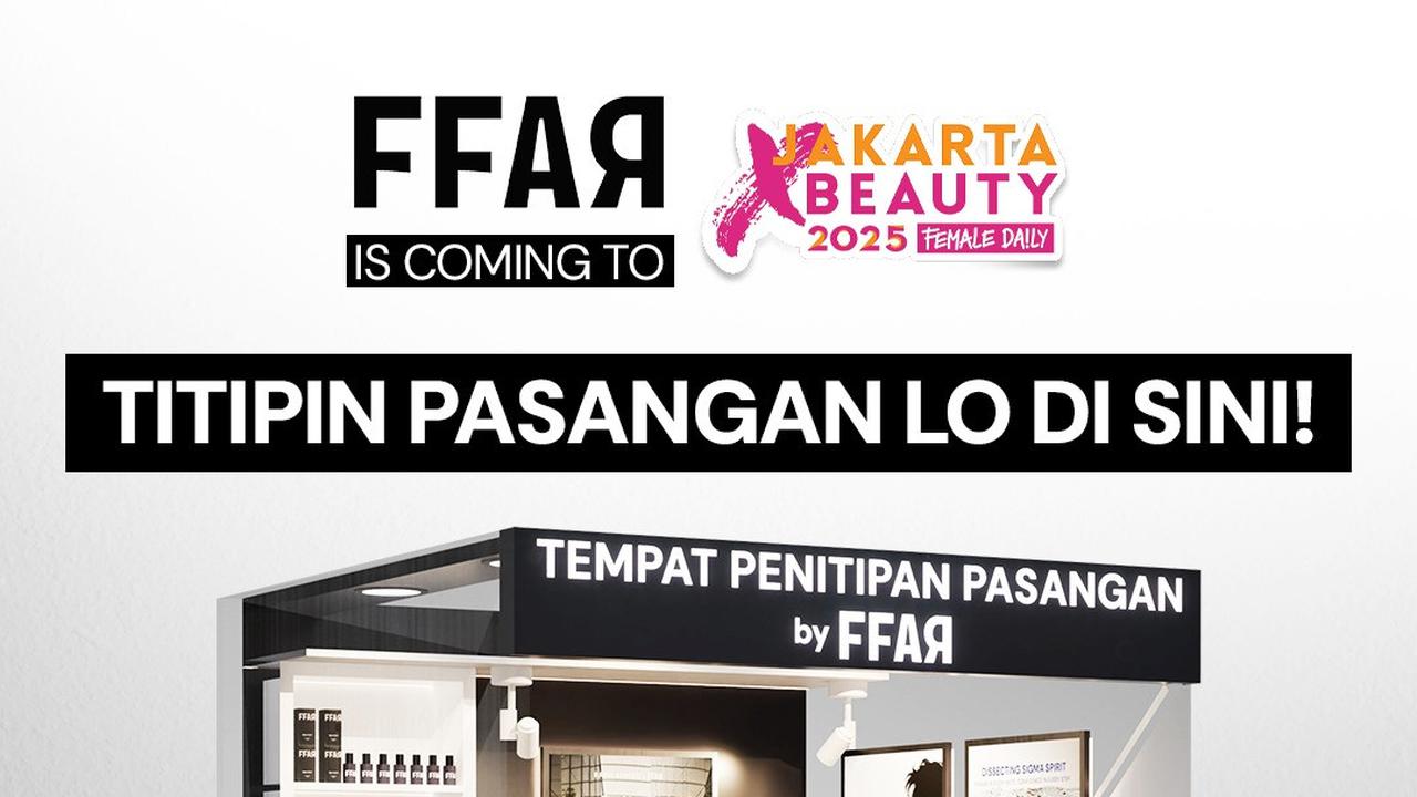 Nemenin Pacar Belanja di Jakarta x Beauty 2025? Ngaso Dulu Aja di Booth FFAR yang Wangi & Chill!