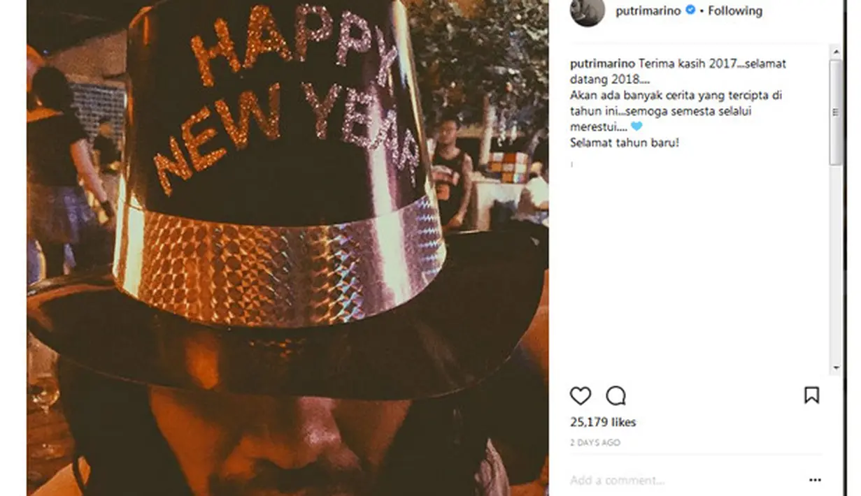 Di sisi lain, ini yang dituliskan Putri, "Terima kasih 2017...selamat datang 2018....Akan ada banyak cerita yang tercipta di tahun ini...semoga semesta selalui merestui.... Selamat tahun baru!" (Instagram/putrimarino)