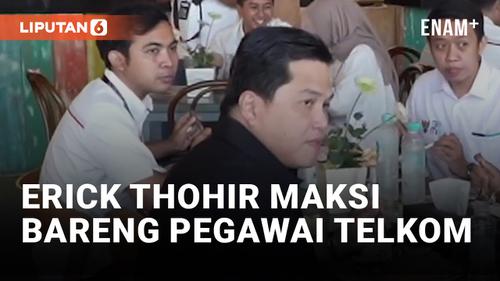 VIDEO: Merakyat, Erick Thohir Makan Siang Bareng Pegawai Telkom