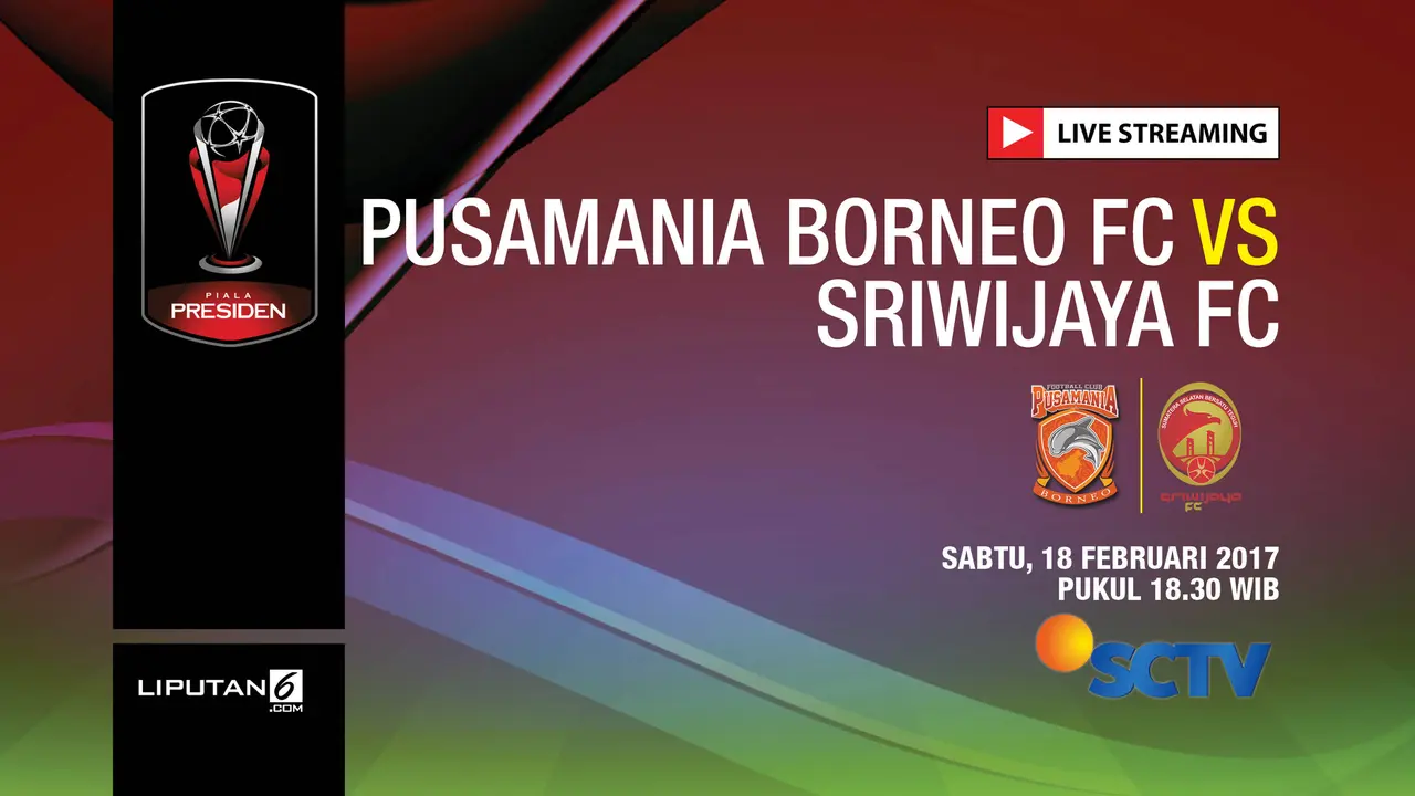 live streaming Pusamania Borneo FC VS Sriwijaya FC