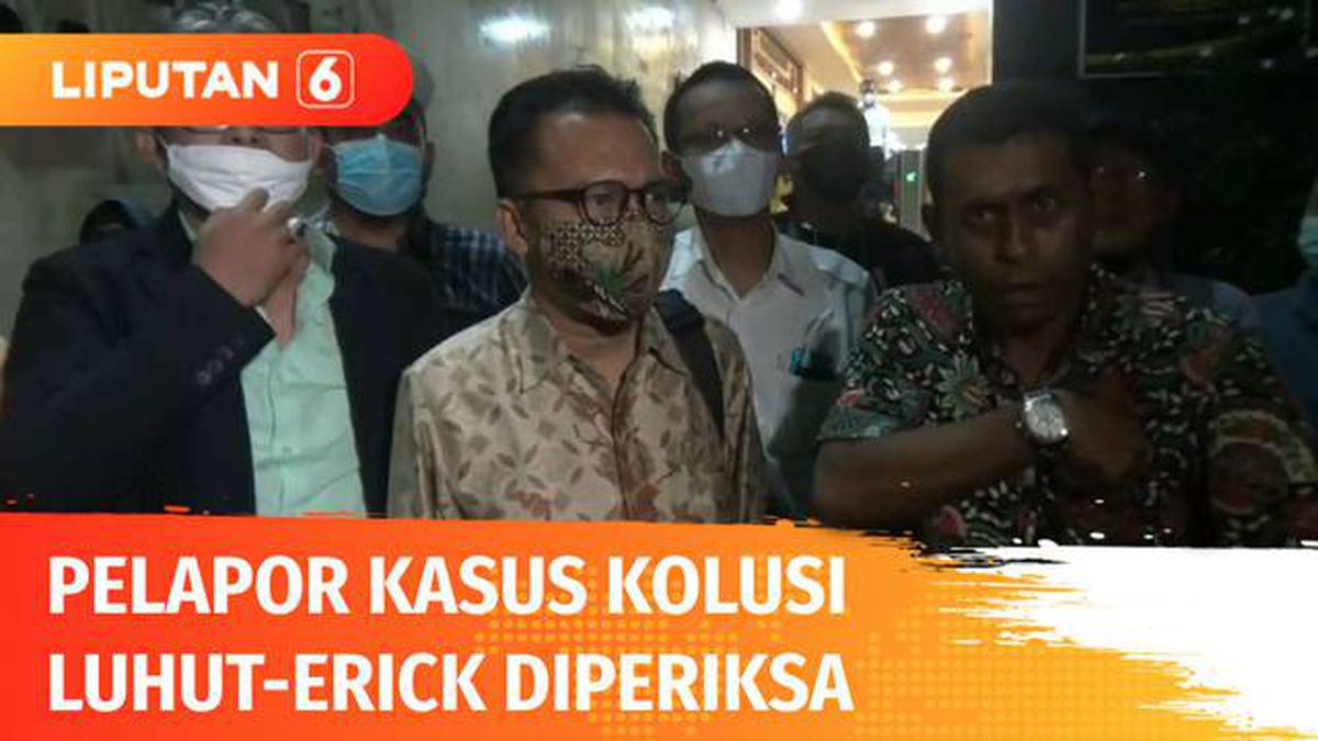 Video Pelapor Dugaan Kasus Nepotisme Bisnis Pcr Luhut Erick Diperiksa Polisi Sebagai Saksi Tv