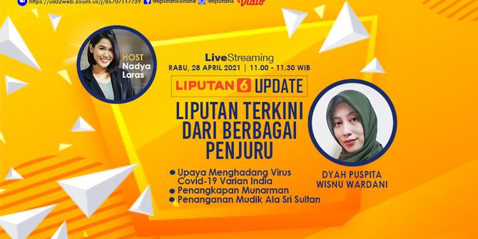 Liputan6 Update Menghadang Virus Covid-19 dari India, Laporan dari Italia Penanganan Covid-19, Penangkapan Tokoh FPI