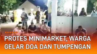VIDEO: Protes Kehadiran Minimarket, Warga Gelar Doa dan Tumpengan