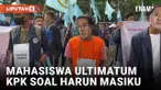 Ratusan Mahasiswa Tuntut KPK Segera Tangkap Harun Masiku