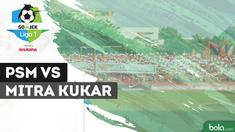 Berita video highlights PSM Makassar vs Mitra Kukar pada pekan ke-7 Liga 1 2018 bersama Bukalapak, Minggu (6/5/2018).