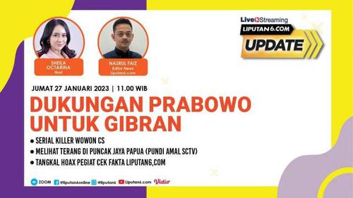 Liputan6 Update: Dukungan Prabowo untuk Gibran