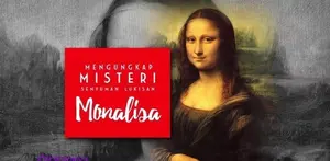 Mengungkap Misteri Senyuman Lukisan Mona Lisa
