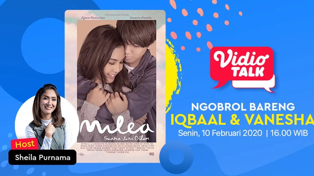 Yuk, Ikuti Bincang Seru Bersama Para Pemain Film Milea: Suara dari Dilan di Vidio Talk. sumberfoto: Vidio