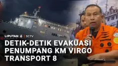 Kapal Roro KM Virgo Transport rute Surabaya-Banjarmasin yang mengangkut lebih dari 240 penumpang, kecelakaan di Laut Jawa. Evakuasinya melibatkan banyak pihak. Basarnas mengungkap kronologi awal musibah, saat awak kapal melaporkan cuaca buruk.