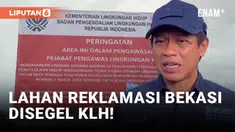 KLH Segel Lahan Reklamasi di Perairan Bekasi