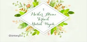 5 Masker Alami Terbaik Untuk Wajah