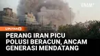 Perang di Timur Tengah tak hanya menimbulkan korban jiwa, tapi juga kerusakan lingkungan besar. Polusi udara, air, dan tanah mengancam kesehatan manusia hingga puluhan tahun ke depan.