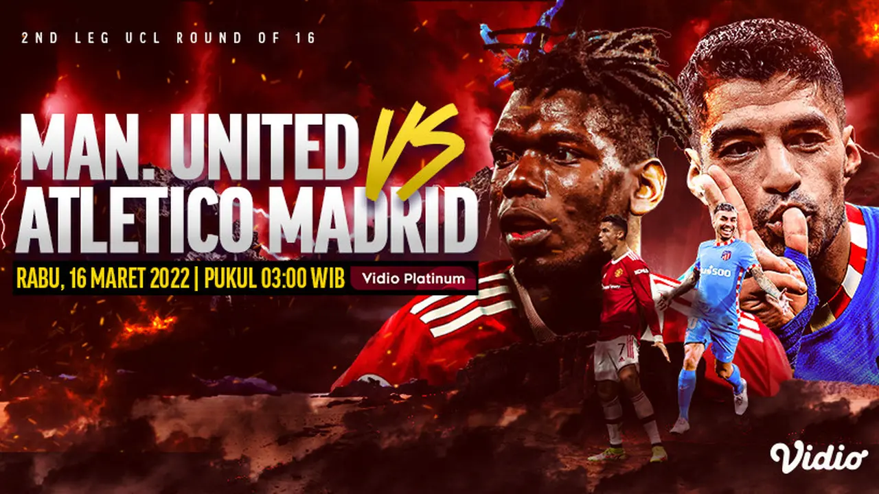 Link Live Streaming Liga Champions : Atletico Madrid Vs Manchester United di Vidio