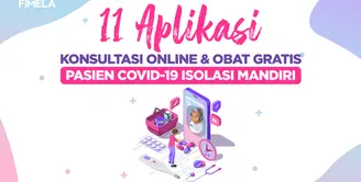 11 Aplikasi Online dan Obat Gratis untuk Pasien Covid-19