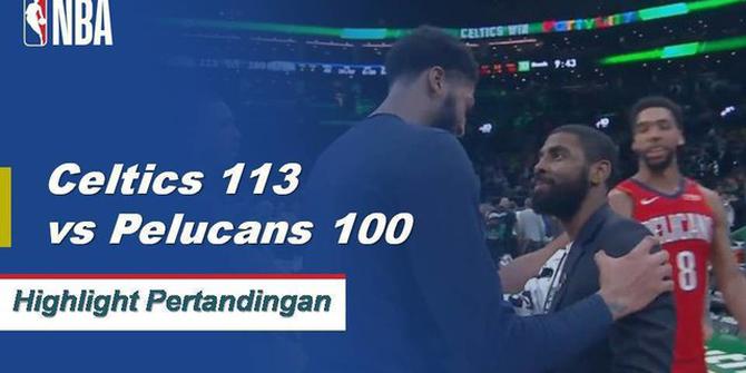 Cuplikan Pertandingan NBA : Celtics 113 vs Pelicans 100