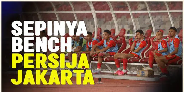 VIDEO: Sepinya Bangku Cadangan Persija Jakarta, Pemainnya Laku Dipanggil ke TimnasIndonesiaU-23