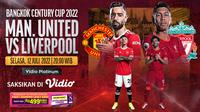 Link Live Streaming Bangkok Century Cup : Manchester United Vs Liverpool di Vidio Malam Ini. (Sumber : dok. vidio.com)