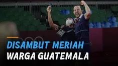 Ia pulang disambut bangga masyarakat Guatemala.
