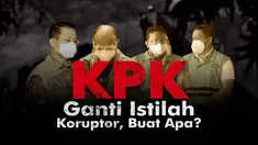Komisi Pemberantasan Korupsi (KPK) berencana memakai istilah Penyintas Korupsi untuk koruptor, sang perampok uang rakyat.