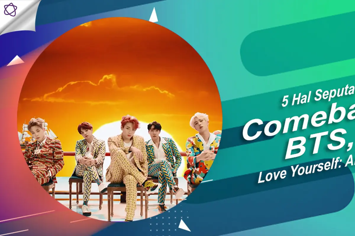 [Bintang] 5 Hal Seputar Comeback BTS, Love Yourself: Answer