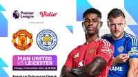 Live Streaming Liga Inggris: Manchester United vs Leicester City Pekan Ini di Vidio