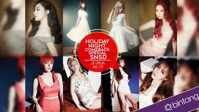 [Bintang] Holiday Night, Comeback Spesial SNSD di Ultah ke-10 