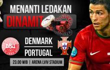 Preview: Portugal vs Denmark, menanti ledakan dinamit!