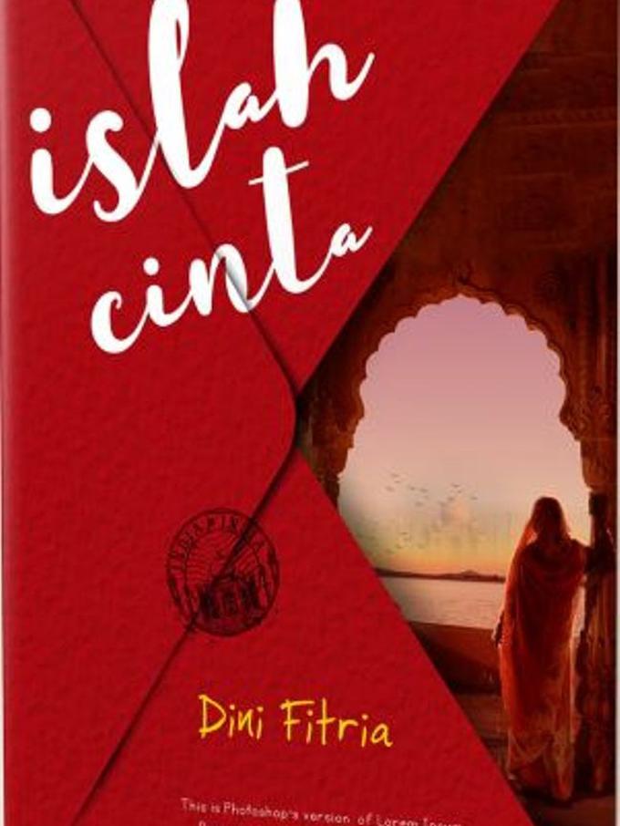 Raih Best Seller, Novel Islah Cinta Angkat Kisah Nyata ...