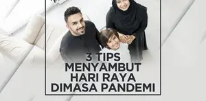 3 Tips Menyambut Hari Lebaran di Masa Pandemi