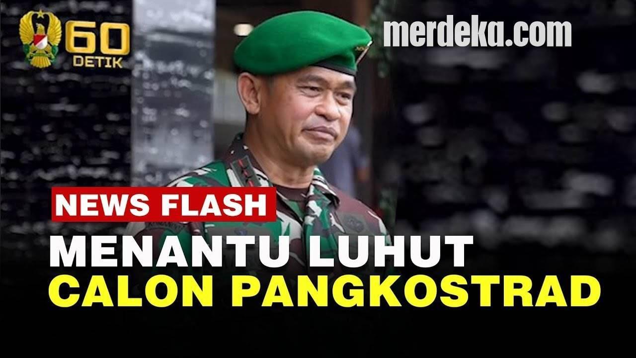 VIDEO: Deretan Jenderal Bintang Dua dan Tiga Masuk Bursa Calon Pangkostrad