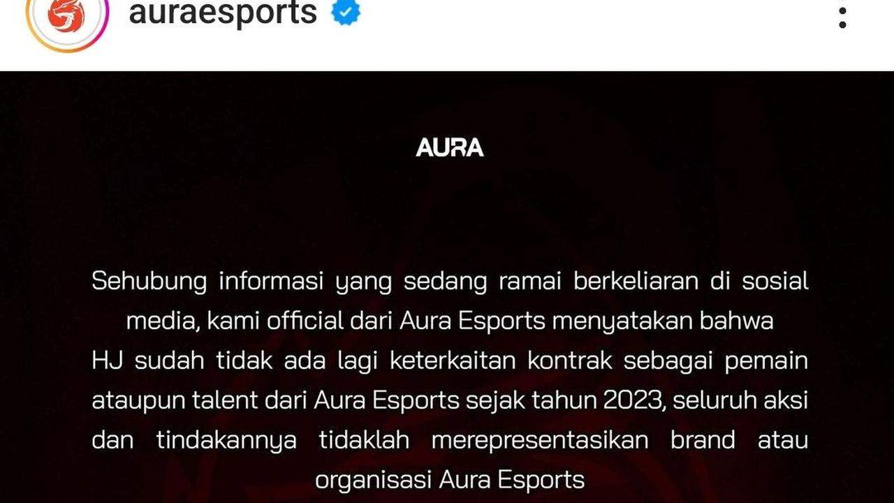 "Kami official dari Aura E-Sportss menyatakan bahwa HJ sudah tidak ada lagi keterkaitan kontrak sebagai pemain ataupun talent dari Aura E-Sportss sejak tahun 2023,"&nbsp;