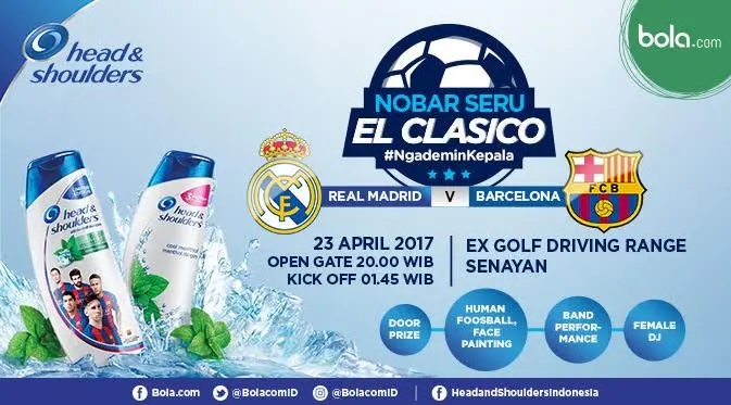 Nobar seru El Clasico bersama Bola.com dan Head & Shoulders