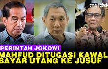 VIDEO: Jokowi Perintahkan Mahfud, Kawal Pembayaran Utang Rp800 Miliar ke Jusuf Hamka