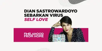 Dian Sastrowardoyo Sebarkan Virus Self Love di Fimelahood from Home