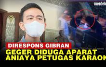 VIDEO: Tempat Karaoke Ngadu ke Gibran, Sebut Karyawan Dianiaya Diduga Aparat TNI