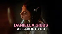 Daniella Gibbs Akhirnya Debut Dengan Lagu All About You, Yang Ceritakan Pengalaman Pribadinya Dalam Menjalani Hubungan