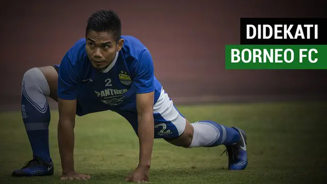 Berita video bek Persib Bandung, Wildansyah, mengaku didekati secara intens oleh Borneo FC.