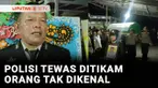 Kanit Propam Polsek Ambuau ditikam orang tidak dikenal. Korban meninggal dunia tidak lama setelah dibawa ke rumah sakit.