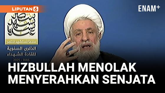 VIDEO: Pemimpin Hizbullah Menolak Menyerahkan Senjata selama Israel Masih Ada di Lebanon Selatan