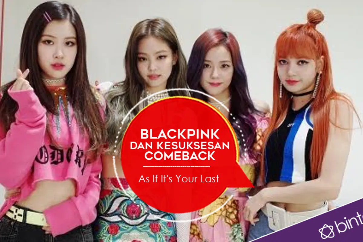 [Bintang] BLACKPINK dan Kesuksesan Comeback As If It's Your Last 
