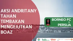 Berita video aksi kiper Persija Jakarta, Andritany, menahan tembakan mengejutkan striker Borneo FC, Boaz Solossa, pada laga Grup D Piala Presiden 2018, Rabu (24/1/2018).