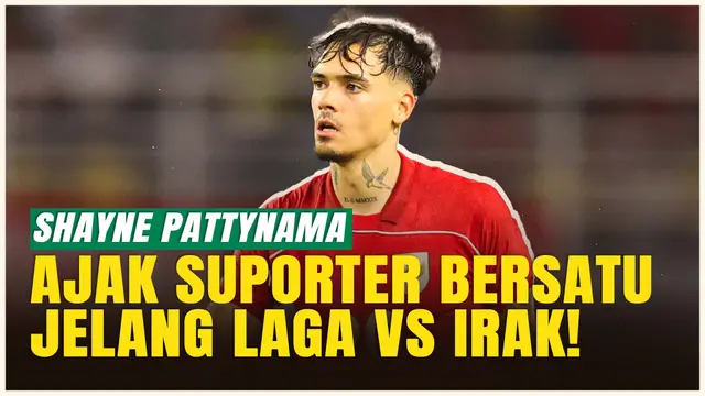 VIDEO: EKSKLUSIF: Jelang Laga Penentuan Timnas Indonesia Vs Irak, Shayne Pattynama Ajak Fans Bersatu!