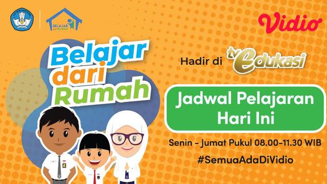 Jadwal Live Streaming Belajar Dari Rumah Tv Edukasi Jumat 23 April 2021 News Liputan6 