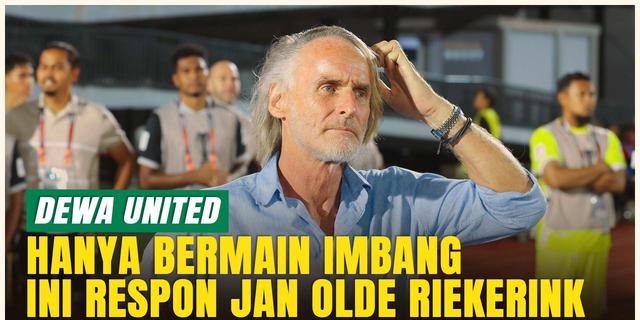 Komentar Jan Olde Riekerink Usai Dewa United Ditahan Imbang Phnom Penh Crown di AFC Challenge