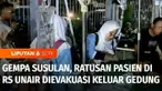 Gempa susulan yang terjadi di perairan utara Tuban, ratusan pasien di Rumah Sakit Unair Surabaya terpaksa dievakuasi keluar gedung. Untuk mengantisipasi guncangan gempa susulan, pasien ditempatkan di ruang lobi instalasi gawat darurat dan tenda darur...