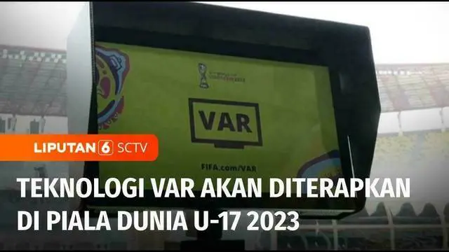 Teknologi Video Assistant Referee atau VAR akan digunakan di Piala Dunia U-17 2023. Teknologi ini diharapkan mampu membantu wasit dalam mengambil keputusan di lapangan.