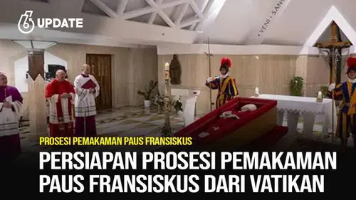Persiapan Prosesi Pemakaman Paus Fransiskus